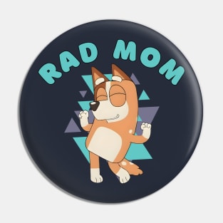 RAD MOM Mother's Day Bluey Mom Era Pin