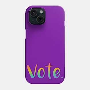 "Vote." (Rainbow Gradient) Phone Case