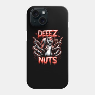 Deez Nuts Phone Case