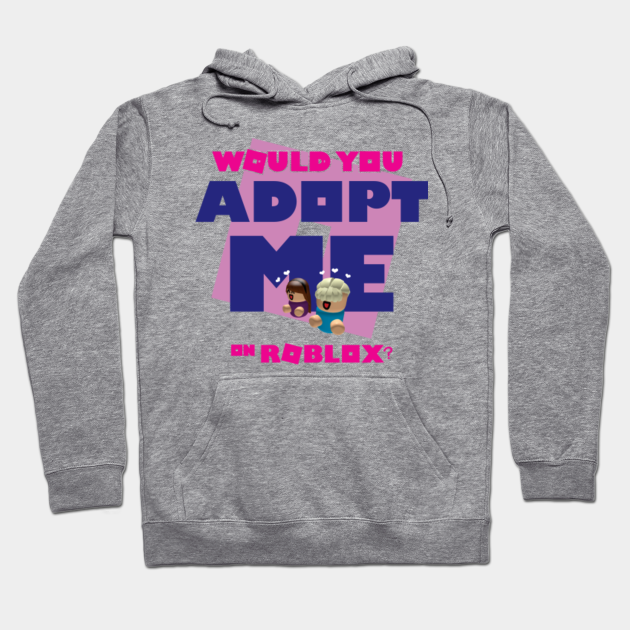 Adopt Me Roblox Hoodie Teepublic - how to make a hoodie in roblox