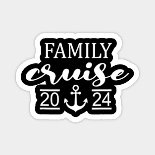 Family Cruise 2024 Making Memories Together Magnet