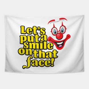 Let's put a smile on that face! Tapestry