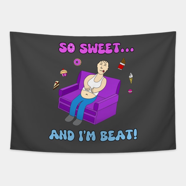 Funny Quote Satisfied Lover Of Yummy Sweets Cartoon Tapestry by Living Emblem