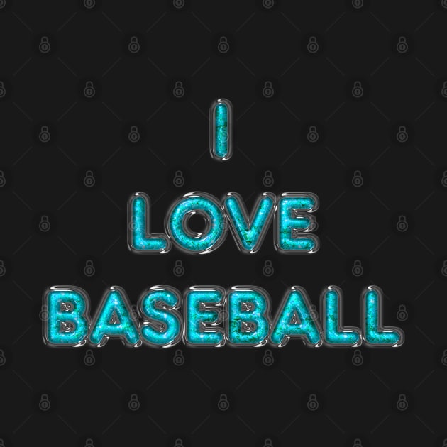 I Love Baseball - Turquoise by The Black Panther