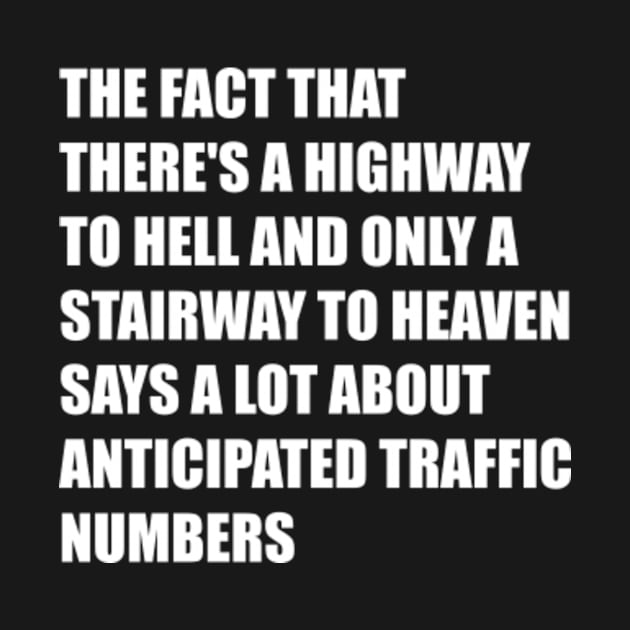 Funny Quote There's Highway To Hell And Stairway To Heaven by Pinjol