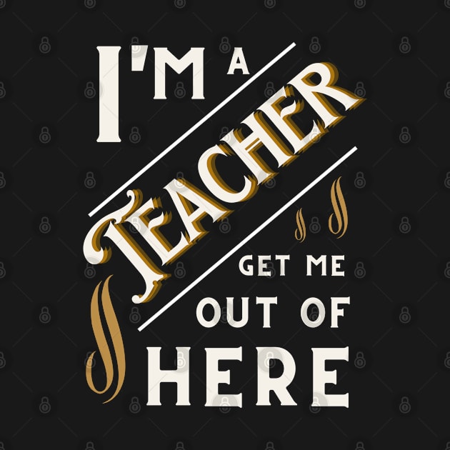 Funny 'I'm a Celebrity' parody Teacher design. by The Word Shed