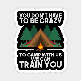 Funny Camping Tshirts I relaxed glamping gift Magnet