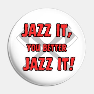 Jazz It Pin