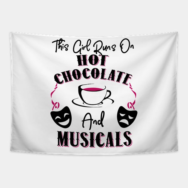 This Girl Runs In Hot Chocolate and Musicals Tapestry by KsuAnn