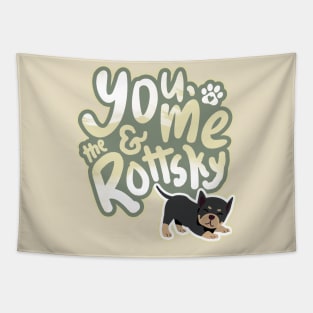 You, Me And The Rottsky - My Playful Mix Breed Rottsky Dog Tapestry