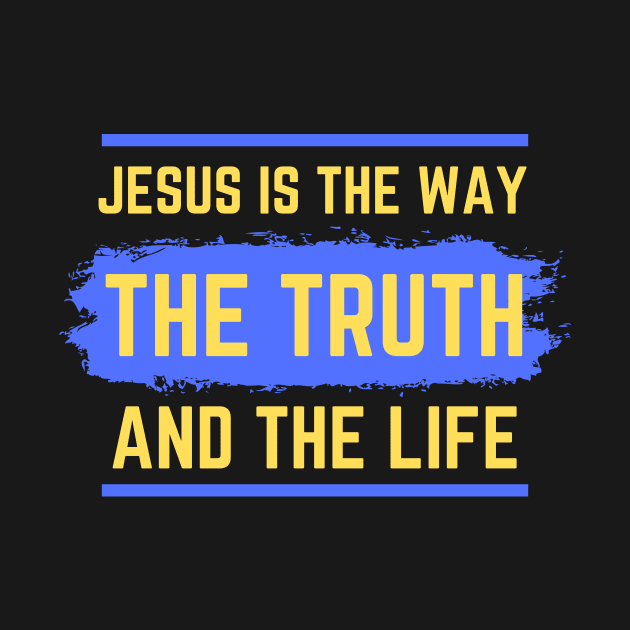 Jesus Is The Way The Truth And The Life | Bible Verse John 14:6 by All Things Gospel