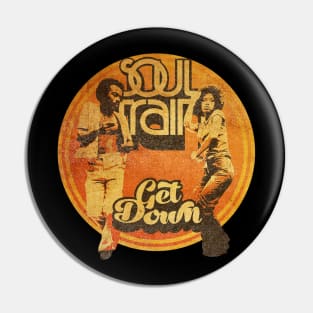 SOUL TRAIN GET DOWN - TOP SELLING Pin