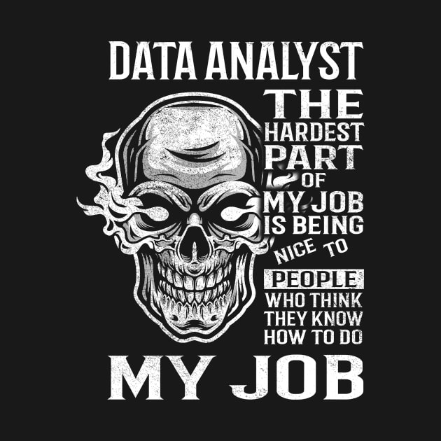 Data Analyst T Shirt - The Hardest Part Gift 2 Item Tee by candicekeely6155