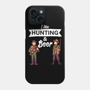 I like hunting and beer Phone Case