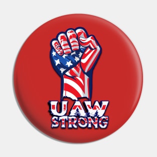 UAW Strong United Auto Workers Union Strike Support Red Pin