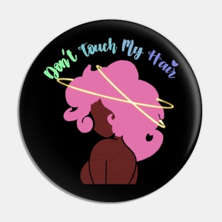 Don’t Touch My Hair Pin