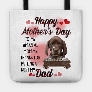 German Shorthaired Pointer Happy Mother's Day To My Mommy Tote