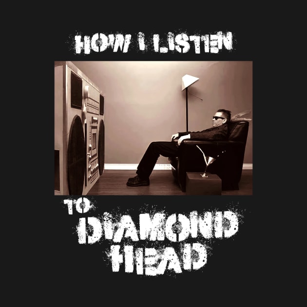 diamond head how i listen by debaleng