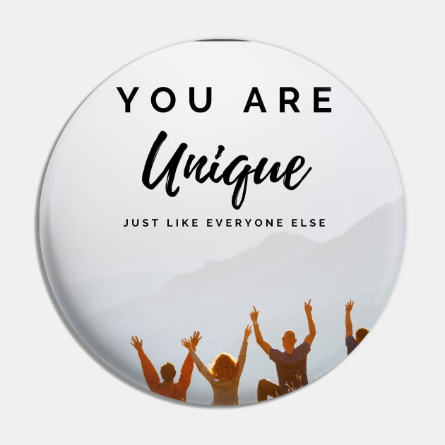 you are unique, just like everyone else Pin by Stupid Coffee Designs