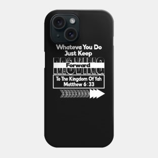 Kingdom of God Keep Moving Forward Phone Case