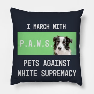 Paws: pets against white supremacy Pillow