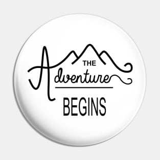 The Adventure Begins Pin