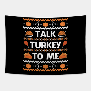 Talk Turkey To Me Funny Thanksgiving Gift Tapestry