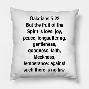 Galatians 5:22  King James Version (KJV) Bible Verse Typography Gift Pillow