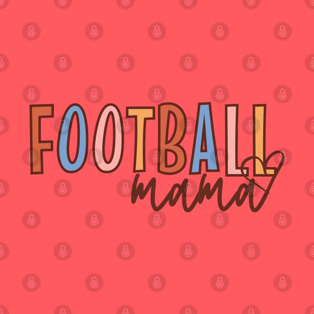 Football Mama, Football Mom by WaBastian