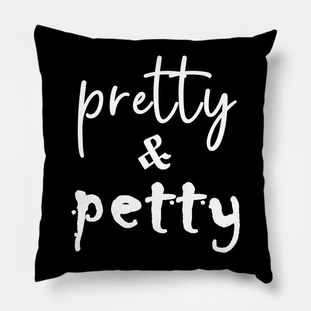 Pretty and Petty Pillow by FrancisTheThriller