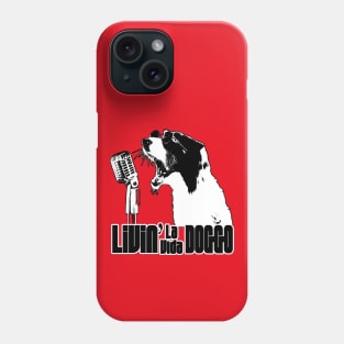 LIVIN' LA VIDA DOGGO Phone Case