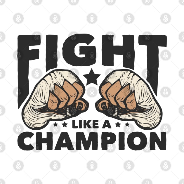 Fight Like a Champion by TambuStore