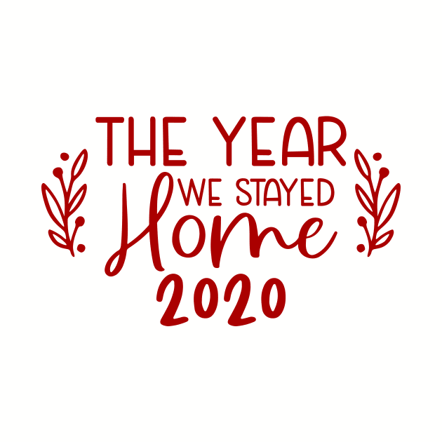 The Year We Stayed Home by NovaTeeShop