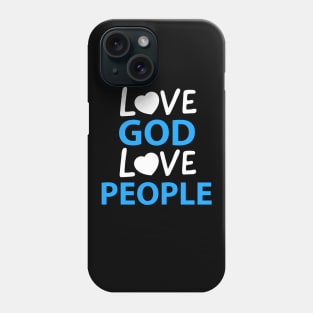 Love God Love People Christian Faith Phone Case