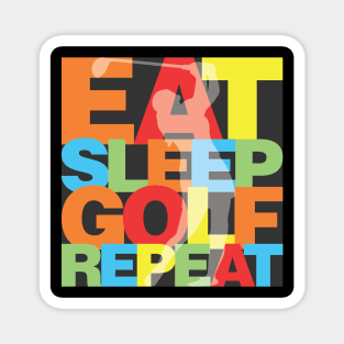 Eat Sleep Golf Repeat Magnet