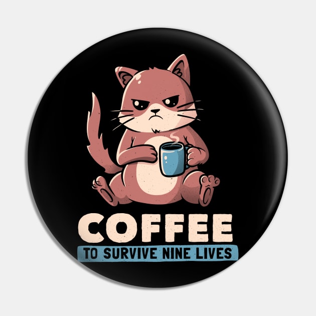 Coffee To Survive Nine Lives Funny Cute Cat Pin by eduely