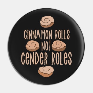 Cinnamon Rolls not gender roles Pin