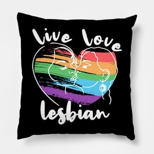 Live Love Lesbian Rainbow LGBTQ Gay Pride Queer Homosexual Pillow