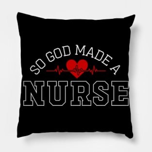 So God Made a Nurse Pillow