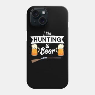 I like hunting and beer Phone Case