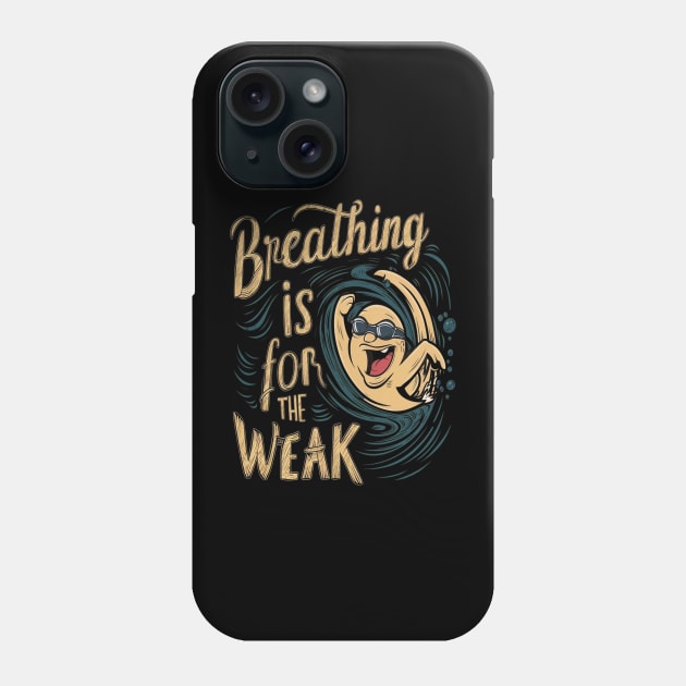 breathing is for the weak Phone Case by UrbanCharm