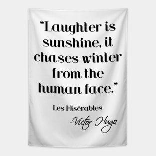 Laughter is sunshine - Victor Hugo Tapestry