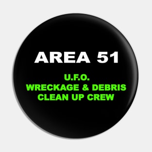 Area 51 Clean Up Crew Pin