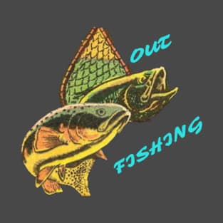 Out Fishing! T-Shirt