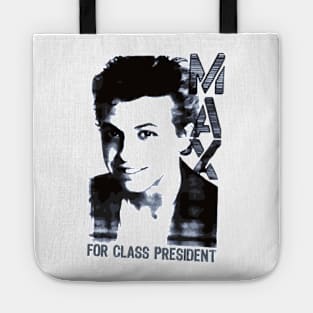 Max for Class President - Maxwell Houser - The Name You Can Trust Tote