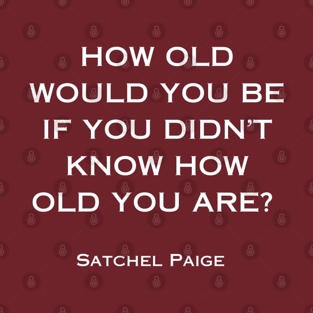 Satchel Paige Quote by Desert Owl Designs