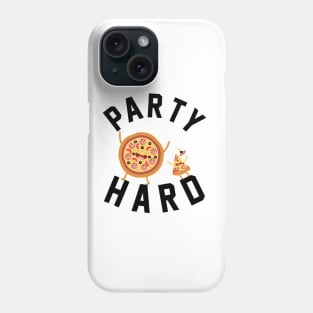 Party Hard Pizza Lovers Phone Case