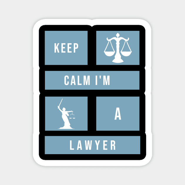 Keep calm I'm a lawyer Magnet by cypryanus