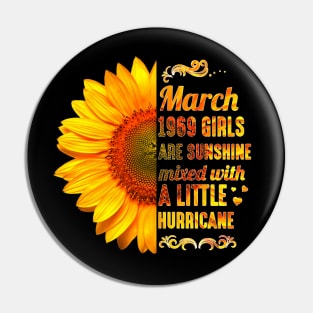 March Girls 1969 Shirt 50th Birthday Sunflower Pin