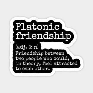 Be My Platonic Friend - Platonic Friendship Definition Quote with Best Friend To Express Love and Gratitude to Friend Magnet